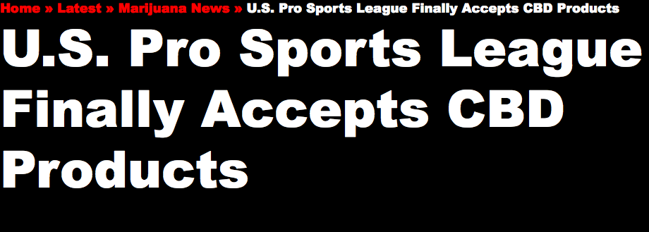 Home » Latest » Marijuana News » U.S. Pro Sports League Finally Accepts CBD Products U.S. Pro Sports League Finally Accepts CBD Products